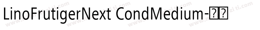 LinoFrutigerNext CondMedium字体转换